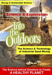 The Science & Technology Of Industrial Sand Mining