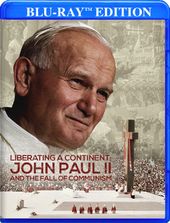 Liberating a Continent: John Paul II and the Fall