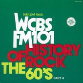 WCBS FM101.1 - History of Rock: The 60's, Part 4