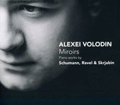 Miroirs - Piano Works By Schumann Ravel & Scriabin