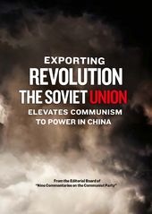 Exporting Revolution -The Soviet Union Elevates