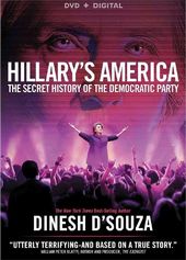 Hillary's America: The Secret History of the