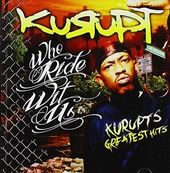 Who Rides with Us: Kurupt's Greatest Hits