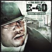 The Best of E-40: Yesterday, Today & Tomorrow