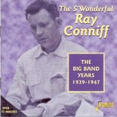 The S'Wonderful Ray Conniff: Big Band Years