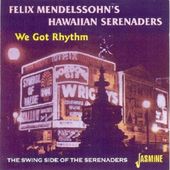 We Got Rhythm: The Swing Side of the Serenaders