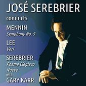 Jose Serebrier Conducts Mennin - Lee - Serebrier
