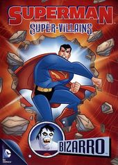 Superman Super-Villains: Bizarro