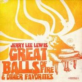 Great Balls Of Fire & Other Favorites