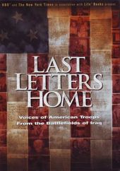 Last Letters Home: Voices of American Troops from
