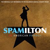 Spamilton: An American Parody (Original Cast