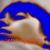 Wave Machines-Pollen