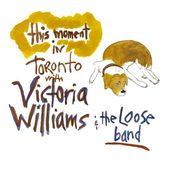 This Moment: In Toronto with Victoria Williams &