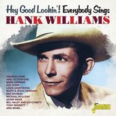 Hey Good Lookin! Everybody Sings Hank Williams