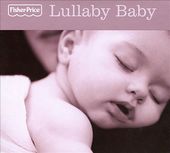 Lullaby Baby [Fisher-Price] [Digipak] (2-CD)