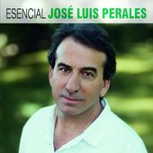 Esencial Jos‚ Luis Perales