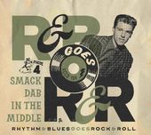 Rhythm & Blues Goes Rock & Roll 4: Smack Dub In