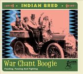 Indian Bred: War Chant Boogie