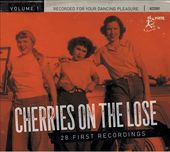 Cherries On The Lose 1: 28 First Recordings