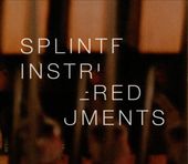 Splintered Instruments