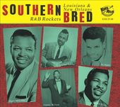 Southern Bred 18: Louisiana & New Orleans R&B