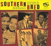 Southern Bred 20: Louisiana & New Orleans R&B