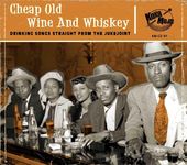 Cheap Old Wine And Whiskey