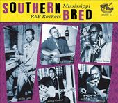 Southern Bred 1: Mississippi R&B Rockers
