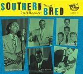 Southern Bred 11: Texas R&B Rockers