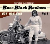 Boss Black Rockers Vol 7 - Wow Wow Baby