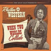 Rhythm & Western Volume 1 - When Two Worlds