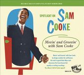 Spotlight on Sam Cooke: Movin' and Groovin' With