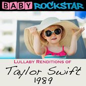 Lullaby Renditions of Taylor Swift: 1989