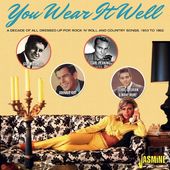 You Wear It Well: Decade Of All Dressed Up / Var