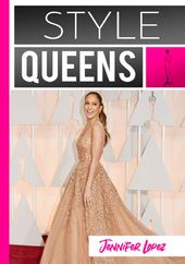 Style Queens: Episode 4 - Jennifer Lopez
