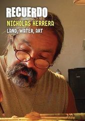 Recuerdo: Land, Water, Art - A Portrait of