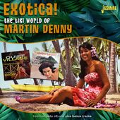 Tiki World Of Martin Denny: Exotica (Uk)
