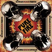 Pure Fire: The Ultimate Kiss Tribute