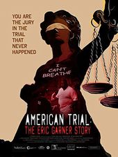 American Trial: Eric Garner Story