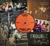 Complete Collection of Trouble Funk