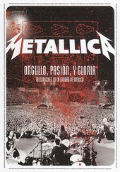Metallica: Orgullo, Pasion, y Gloria: Tres Noches
