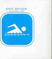 Pool Service:Summer Chill