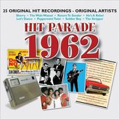 The Hit Parade 1962: 25 Original Recordings by