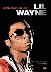 Lil Wayne - Takin' Over Hip Hop: Unauthorized