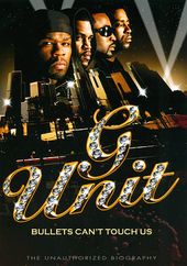 G-Unit - Bullets Can't Touch Us (The Unauthorized