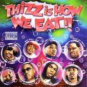 Thizz Is How We Eat!! [Bonus CD]