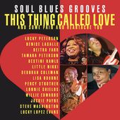 This Thing Called Love: Soul Blues Grooves (and