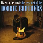 Listen to the Music: The Very Best of the Doobie