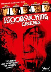 Bloodsucking Cinema: The Origin and Evolution of