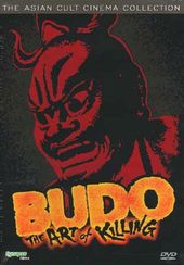 Budo - The Art of Killing